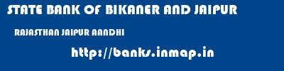 STATE BANK OF BIKANER AND JAIPUR  RAJASTHAN JAIPUR AANDHI   banks information 